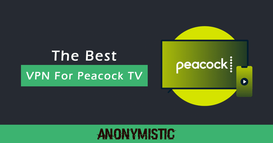VPN For Peacock TV
