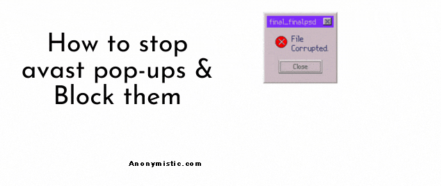 How to stop Avast pop-ups & Block them
