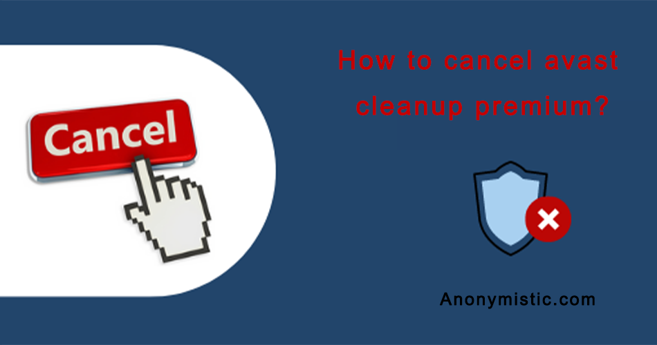 Cancel Avast Cleanup