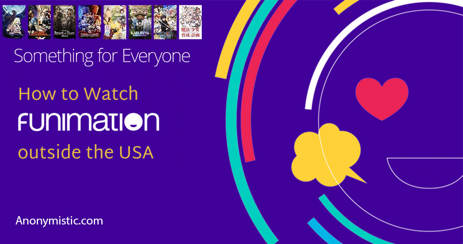How to Watch Funimation Outside the US