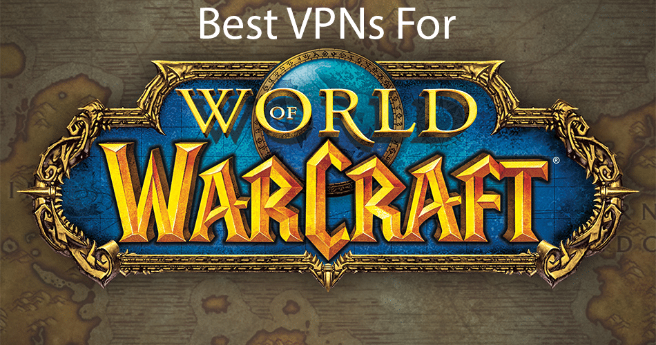 VPN for World of Warcraft