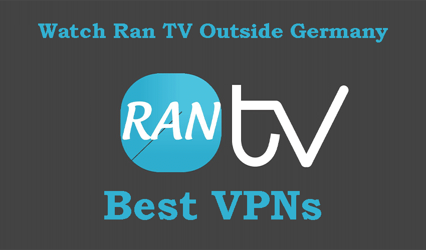 Watch Ran TV outside Germany