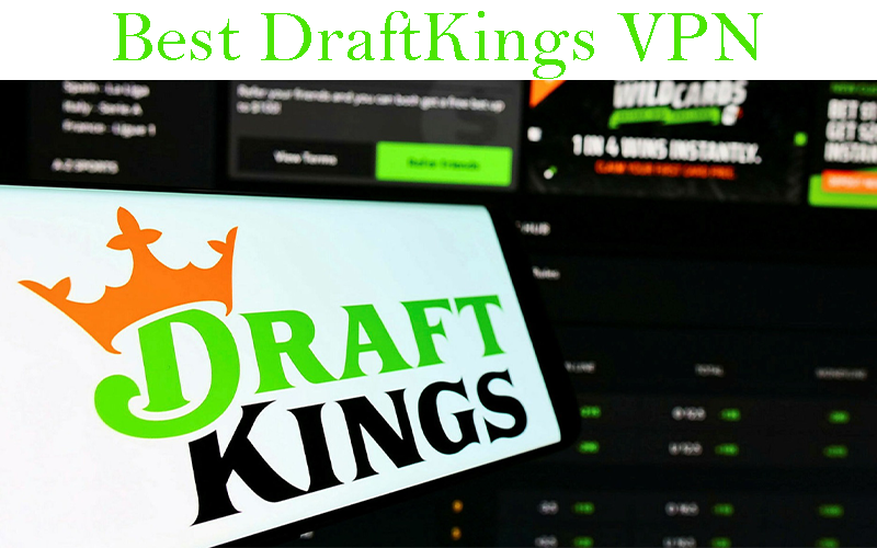 Best DraftKings VPN