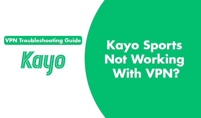 Kayo Sports Not Working With VPN