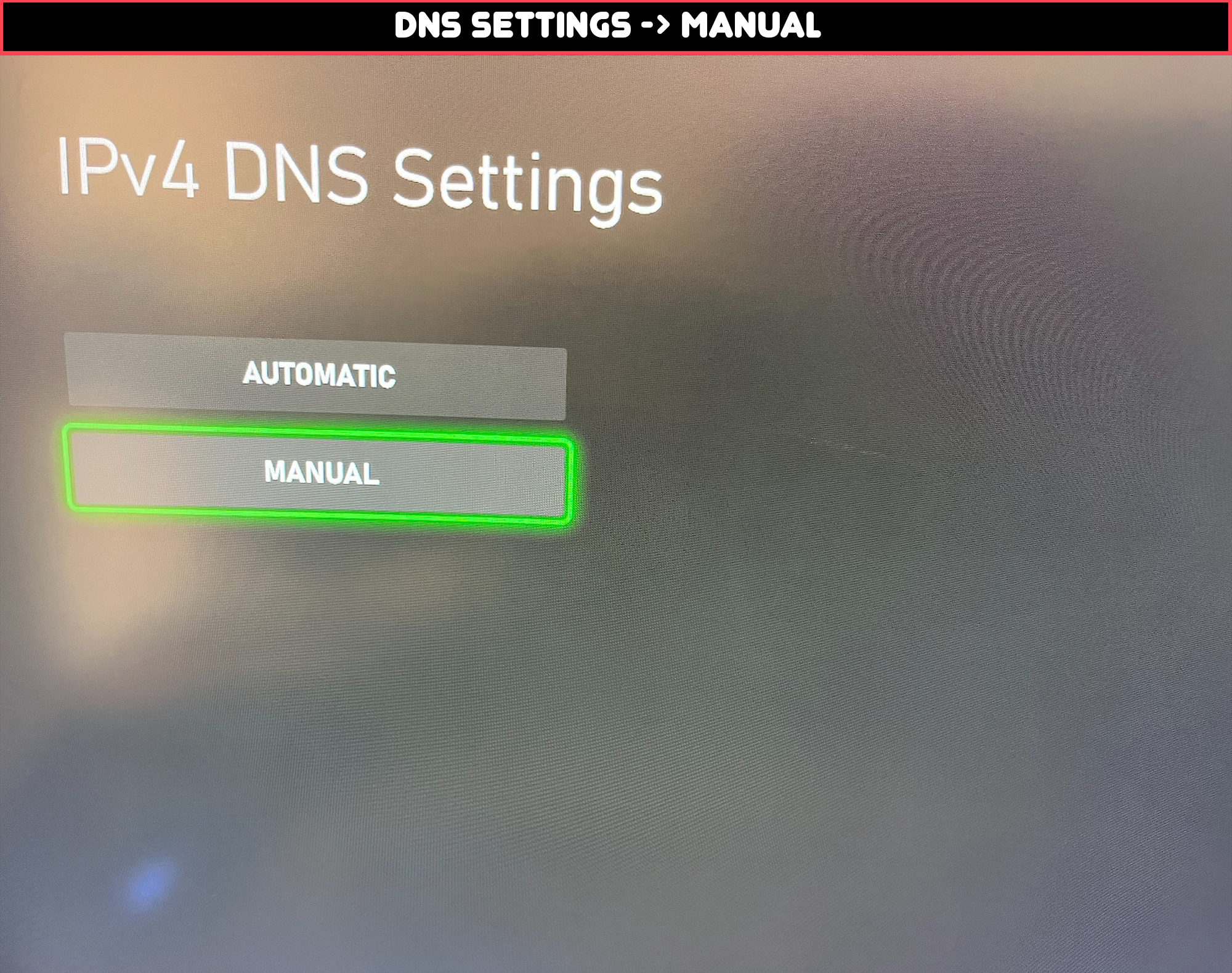 Xbox DNS Settings: Manual