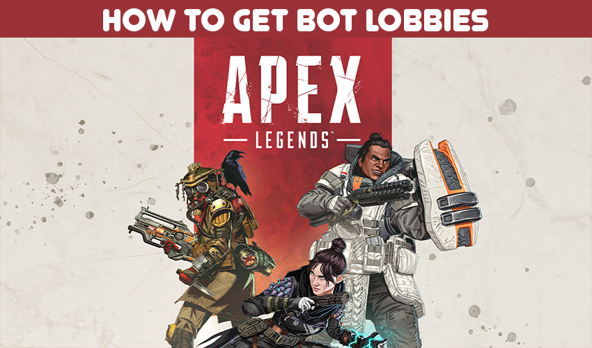 How to get bot lobbies in Apex Legends
