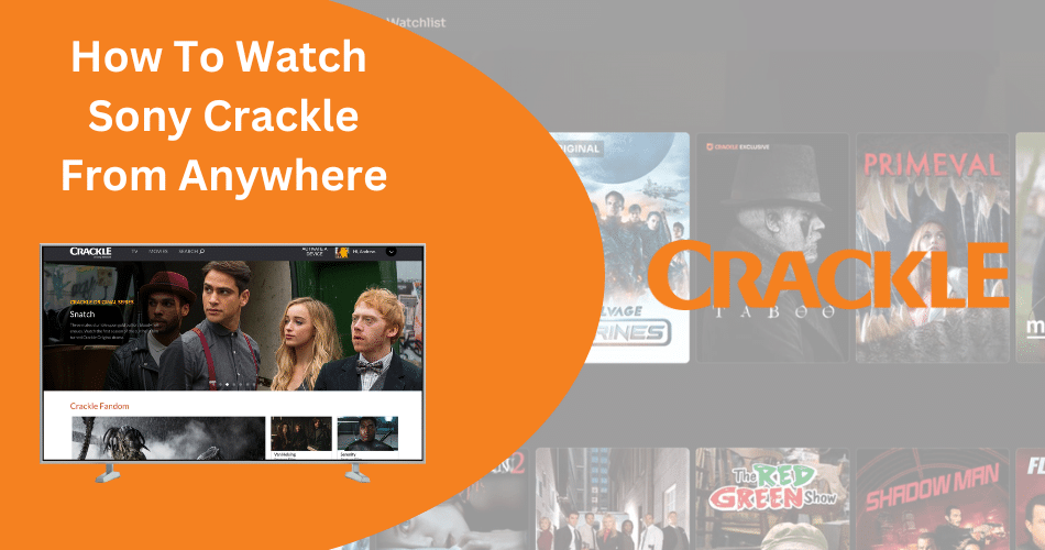 How to watch Crackle outside the US
