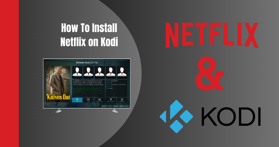 Netflix Kodi: A Comprehensive Guide to Streaming Netflix on Kodi