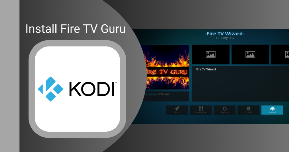 A Comprehensive Guide on How to Install Fire TV Guru on Kodi 17