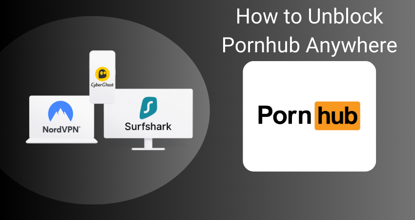A Comprehensive Guide to Unlocking Pornhub in 2023