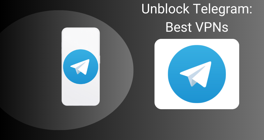 Best VPN for Telegram: The Ultimate Guide