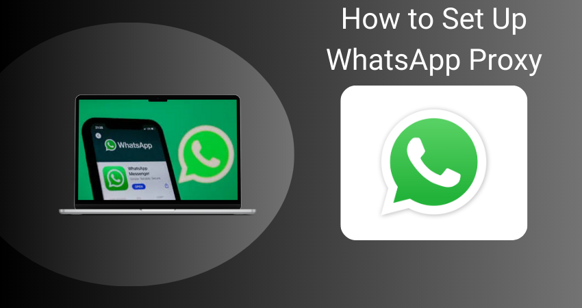 WhatsApp Proxy: Your Gateway to Unrestricted Communication