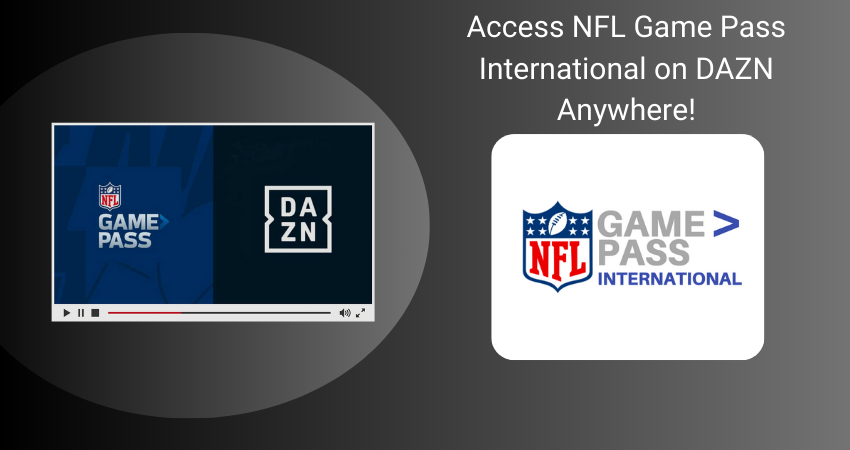 How to Watch NFL Game Pass International on DAZN Anywhere