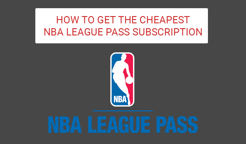 How to Subscribe to NBA League Pass from the Cheapest Country