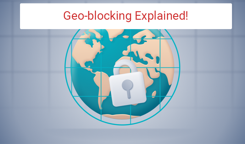 The Comprehensive Guide to Understanding Geoblocking