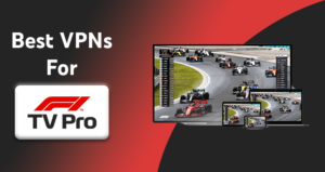 Best VPNs For F1 TV Pro